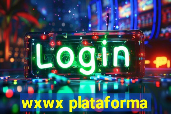 wxwx plataforma